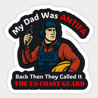 My Dad Was ANTIFA — US Coast Guard Sticker